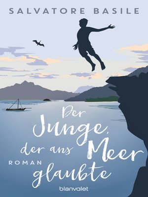 cover image of Der Junge, der ans Meer glaubte